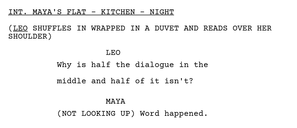 The same exchange in multi-camera format: underlined heading, action in capitals with the entrance underlined, and double spaced dialogue.