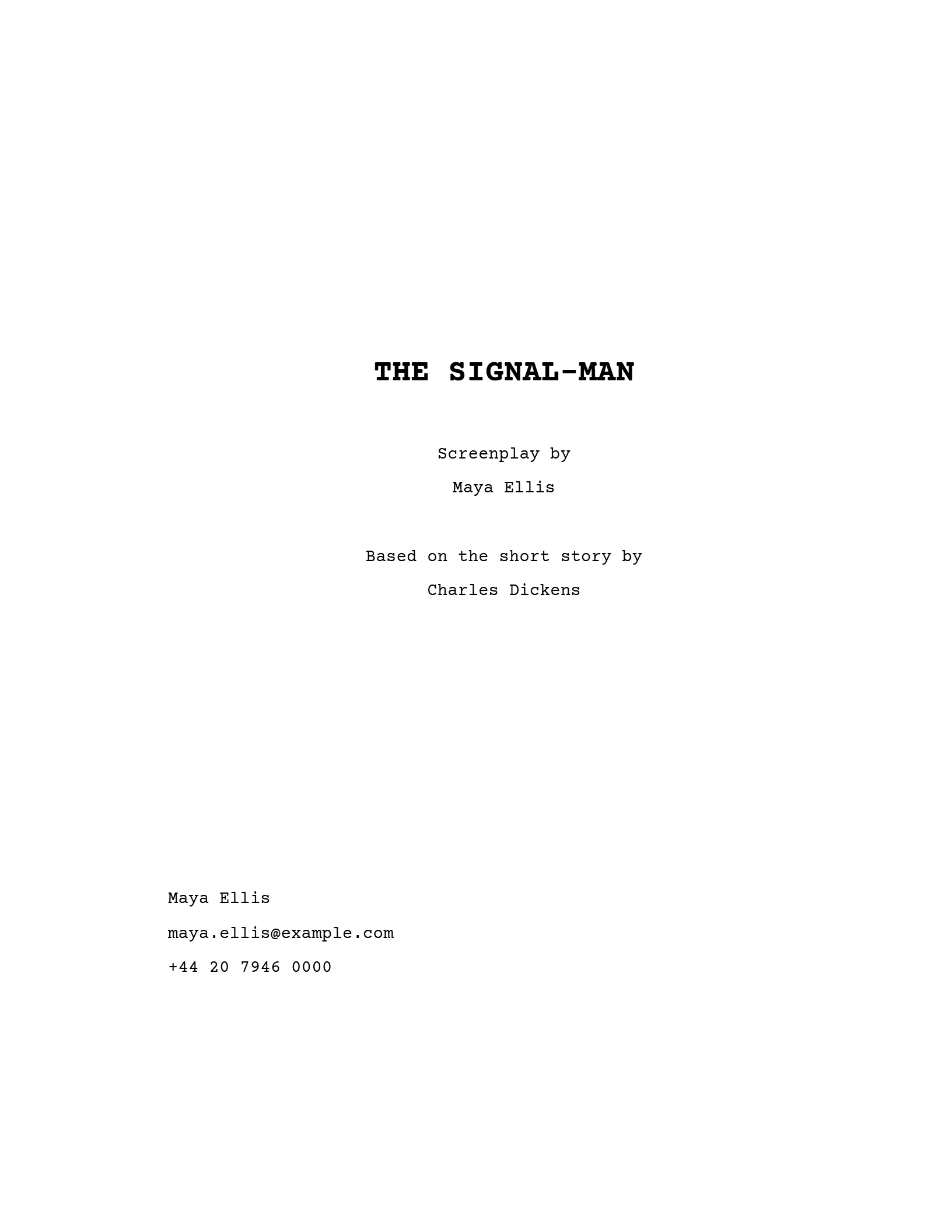 A title page for THE SIGNAL-MAN, Screenplay by Maya Ellis, Based on the short story by Charles Dickens.